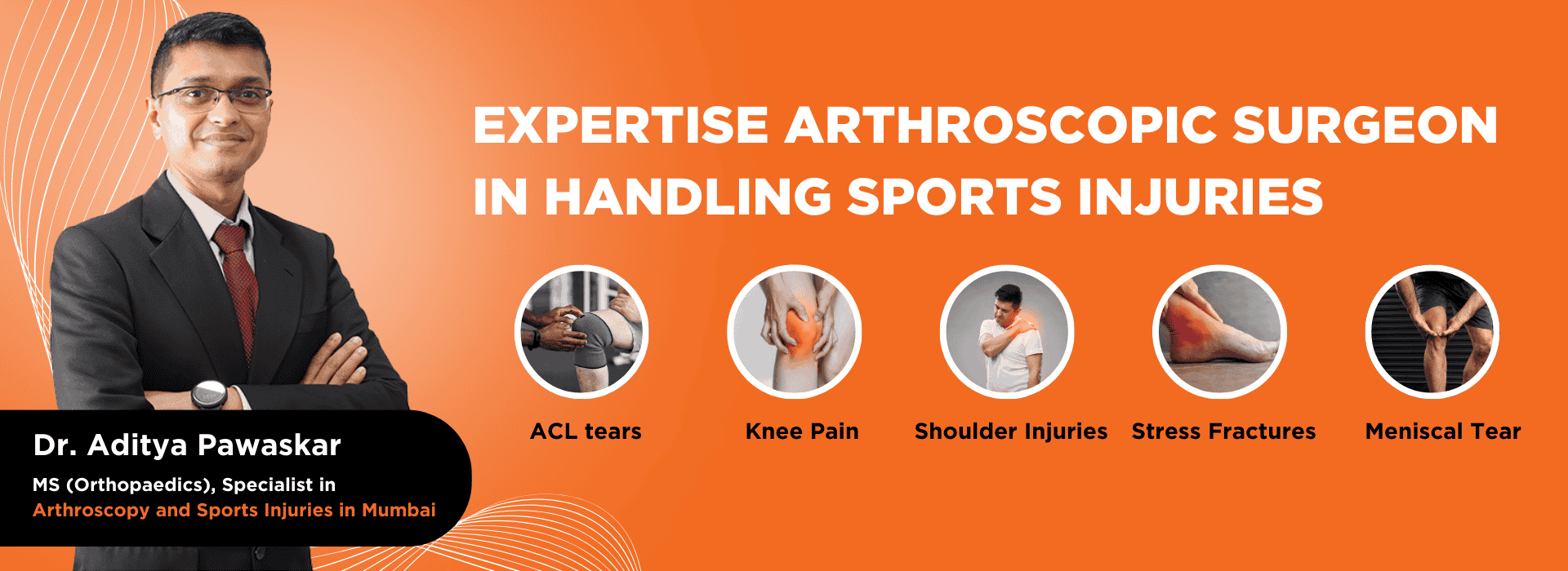 Dr. Aditya Pawaskar is MS (Orthopaedics) & Specialist in Arthroscopy and  Best Sports Injury Doctor  in Mumbai